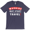 Hilarious Travel-Lover Shirt For Him & Her