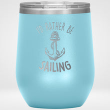 I'd Rather Be Sailing Stainless Steel Tumbler