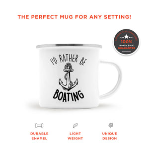 I'd Rather Be Boating Enamel Mug