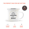 Load image into Gallery viewer, Let&#39;s Die With Memories, Not Dreams. Camping Mug