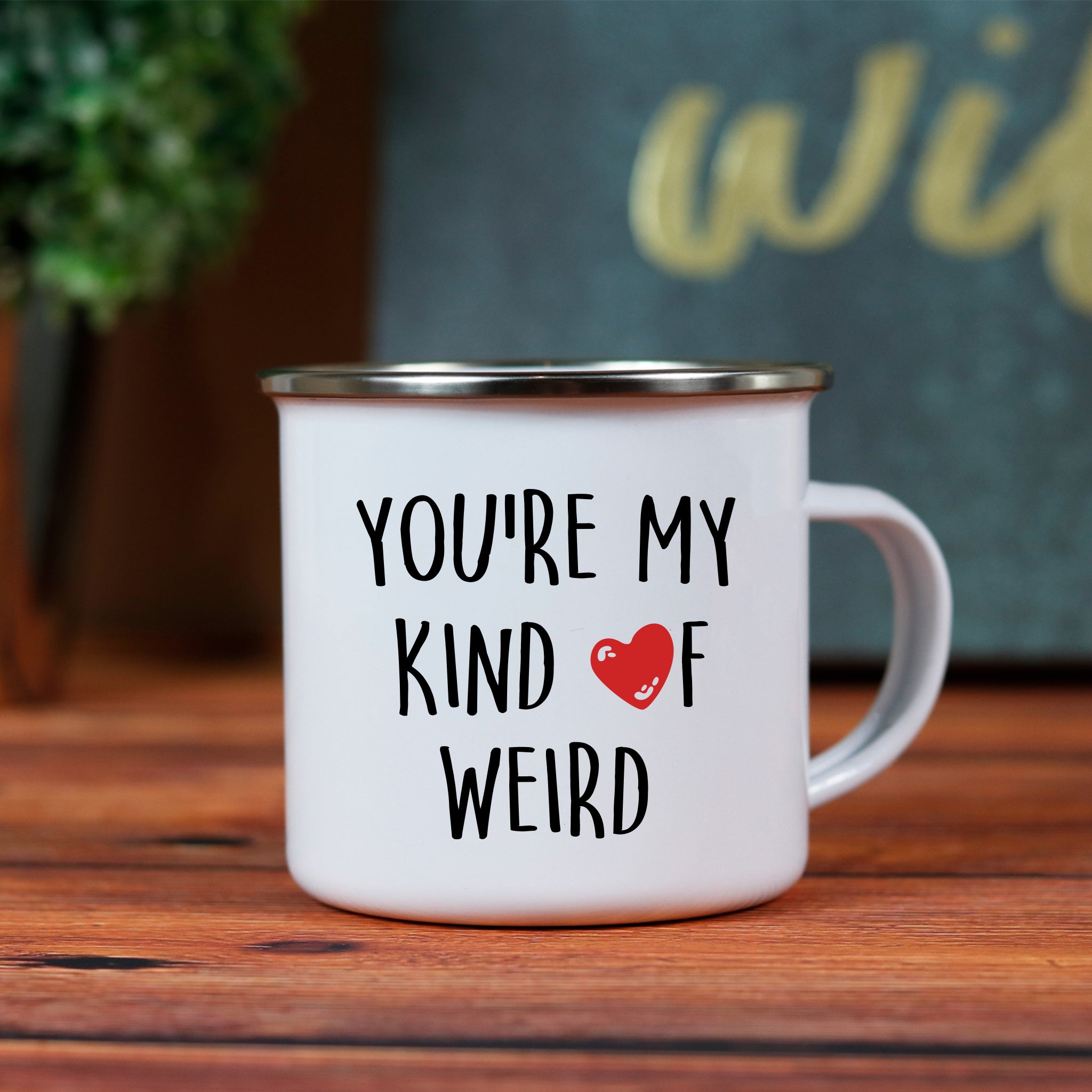 You're My Kind Of Weird Camping Mug