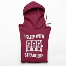 I Sleep With Strangers Unisex Hoodie
