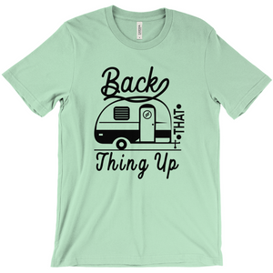 Back That Thing Up - Funny Camping Shirt