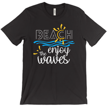 Beach Enjoy The Waves Sunny Fun Bella Canvas Unisex Shirt