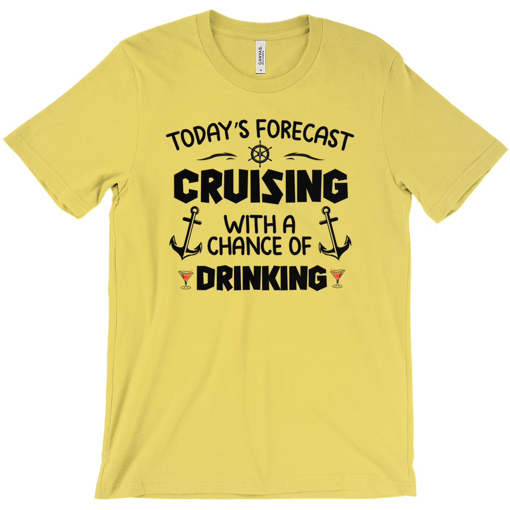 Today's Forecast Cruise Shirt - Funny Cruiseline Tee