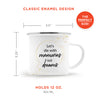 Load image into Gallery viewer, Let&#39;s Die With Memories, Not Dreams. Camping Mug