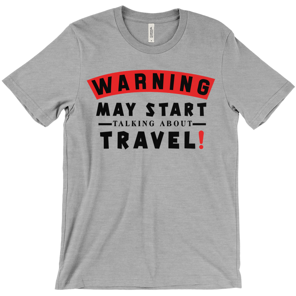 Hilarious Travel-Lover Shirt For Him & Her