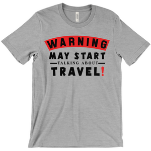 Hilarious Travel-Lover Shirt For Him & Her