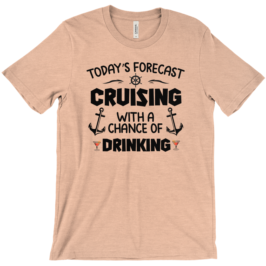 Today's Forecast Cruise Shirt - Funny Cruiseline Tee