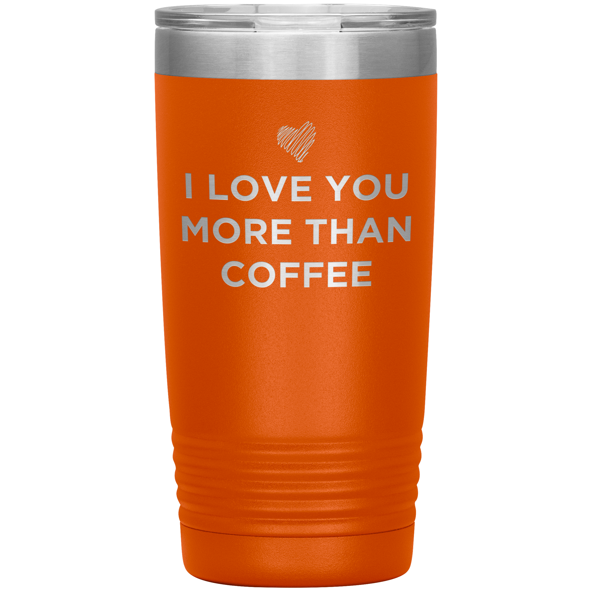 I Love You More Than Coffee - Funny Etched Travel Mug