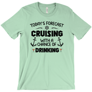 Today's Forecast Cruise Shirt - Funny Cruiseline Tee