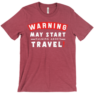 Hilarious Travel-Lover Shirt For Him & Her