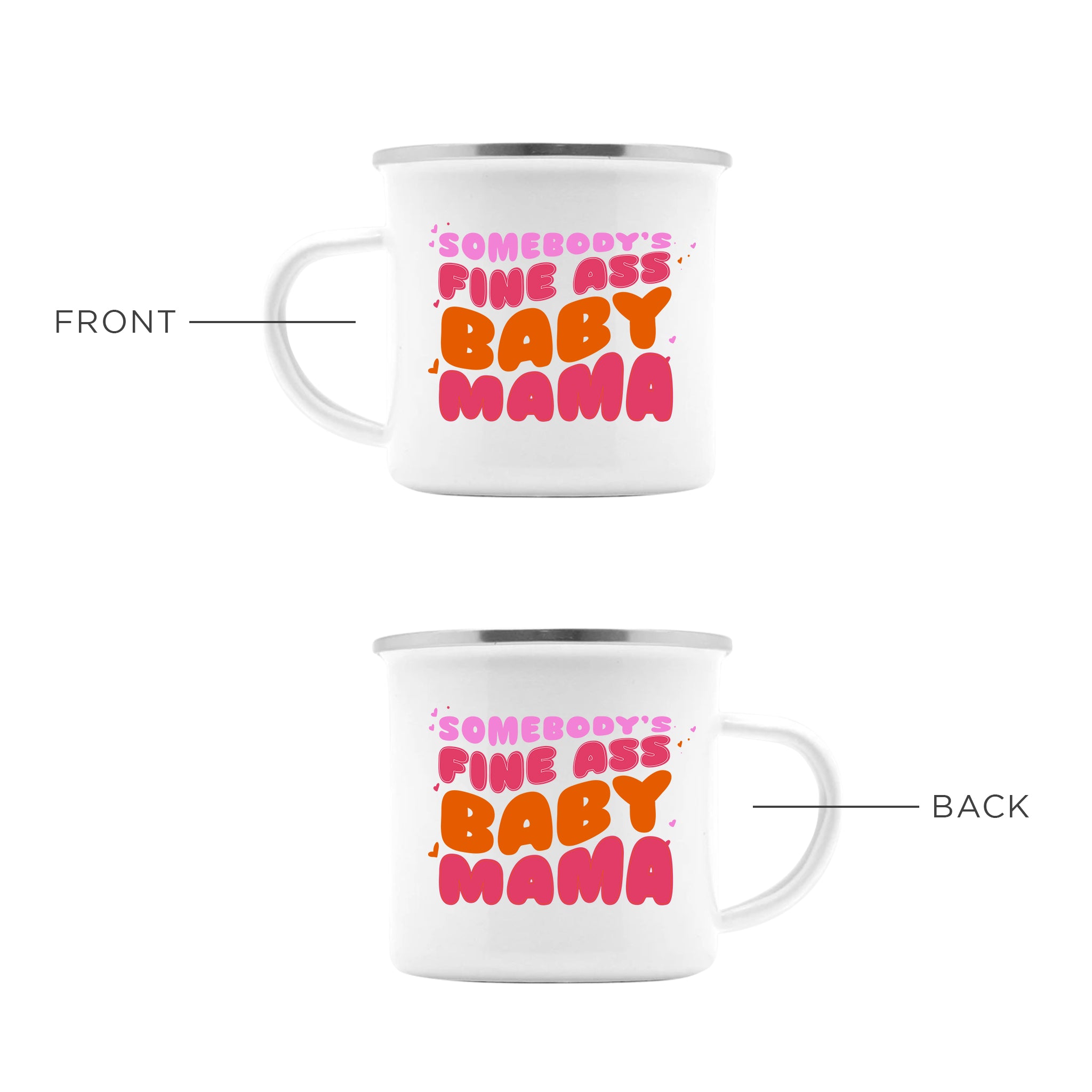 Funny Fine Ass Baby Mama Camp Mug