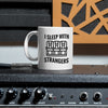 I Sleep With Strangers Coffee Mug