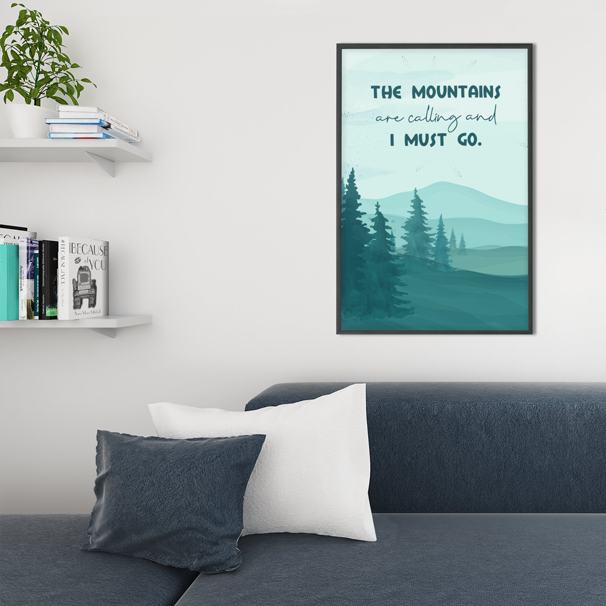 The Mountains Are Calling Art Print