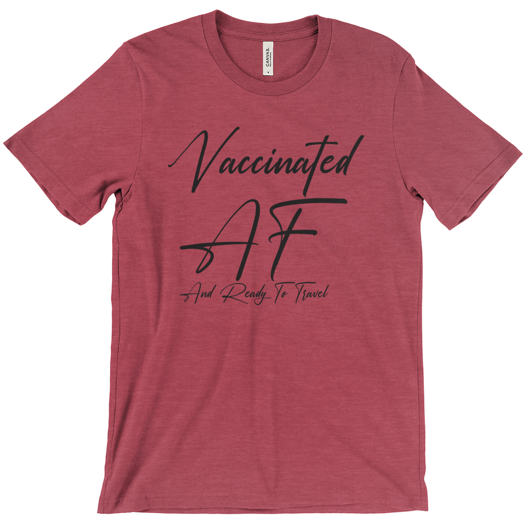 Vaccinated AF - Funny Unisex Travel Shirt