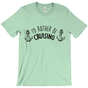 I'd Rather Be Cruising Shirt