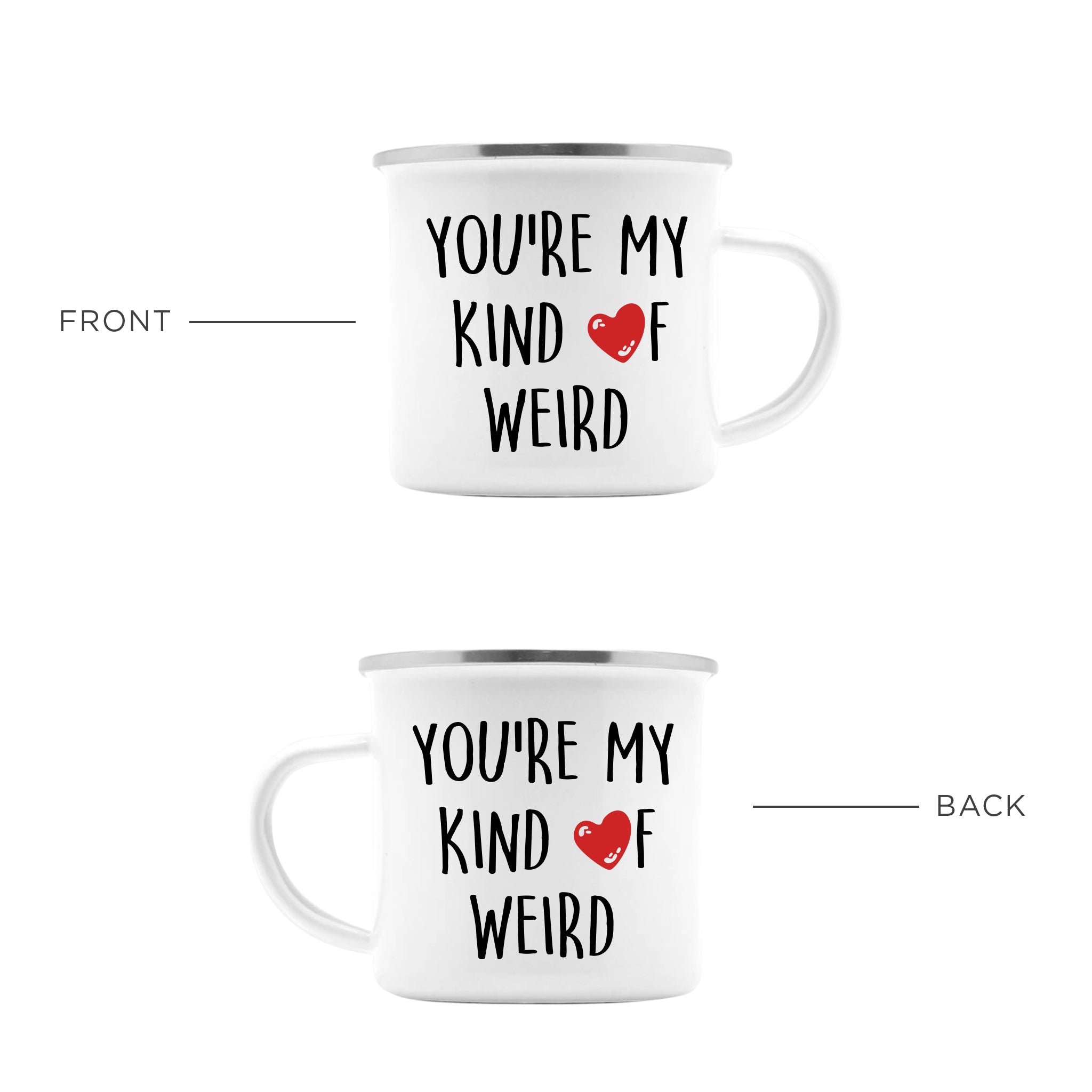 You're My Kind Of Weird Camping Mug