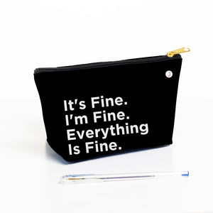 It’s Fine. I’m Fine. Everything Is Fine. Travel Accessory Pouch