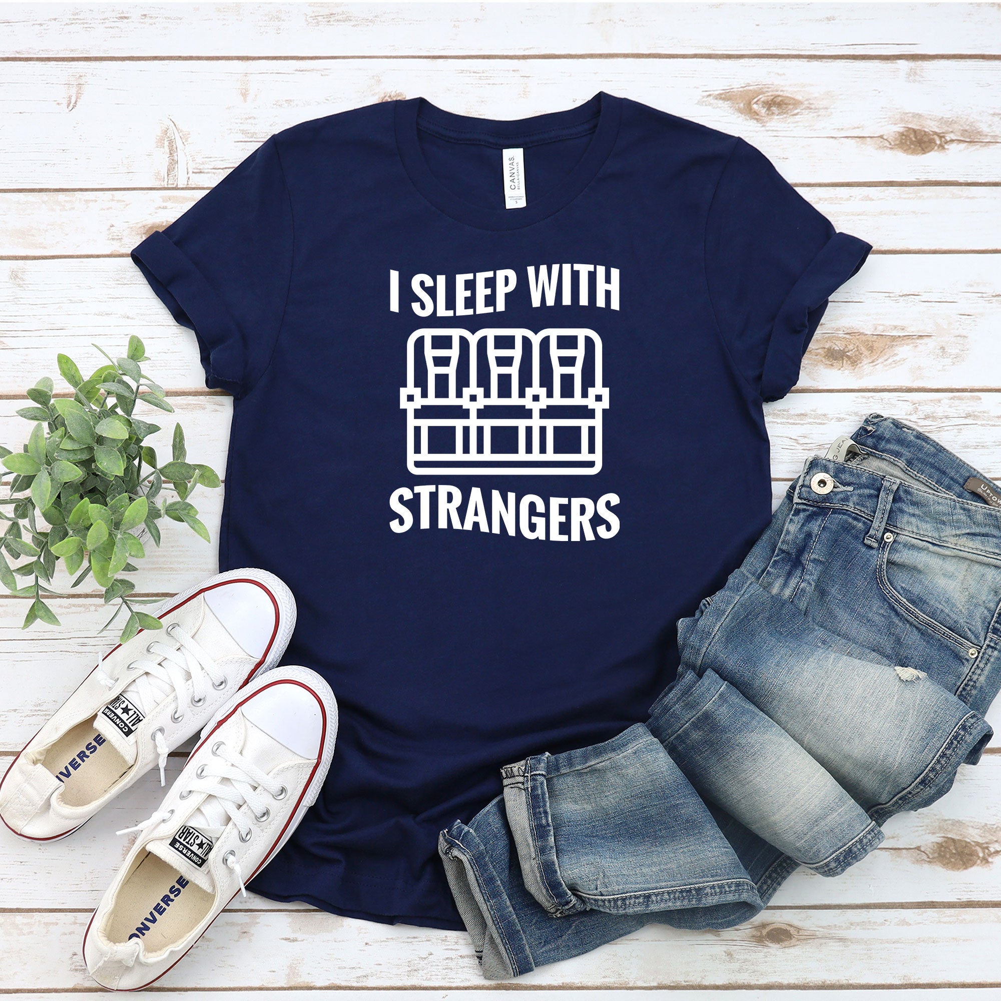 I Sleep With Strangers Shirt