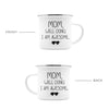 Load image into Gallery viewer, Mom, Well Done! I&#39;m Awesome. Enamel Camping Mug