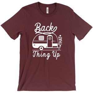 Back That Thing Up - Funny Camping Shirt