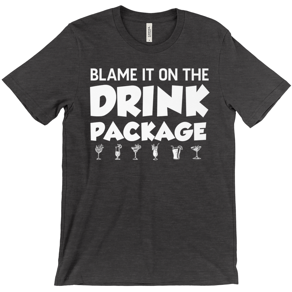 Blame It On The Drink Package - Hilarious Unisex Cruise Shirt