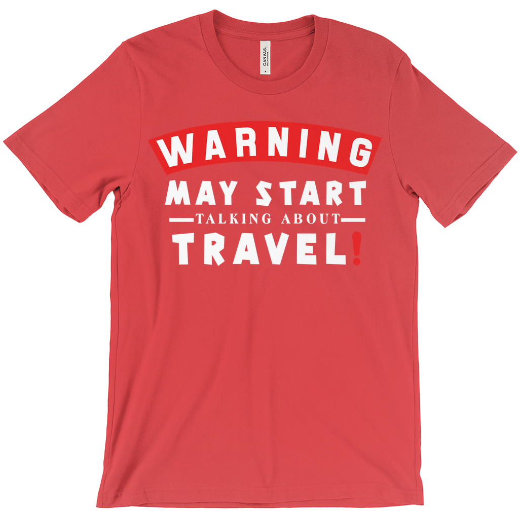 Hilarious Travel-Lover Shirt For Him & Her