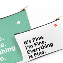 It’s Fine. I’m Fine. Everything Is Fine. Travel Accessory Pouch
