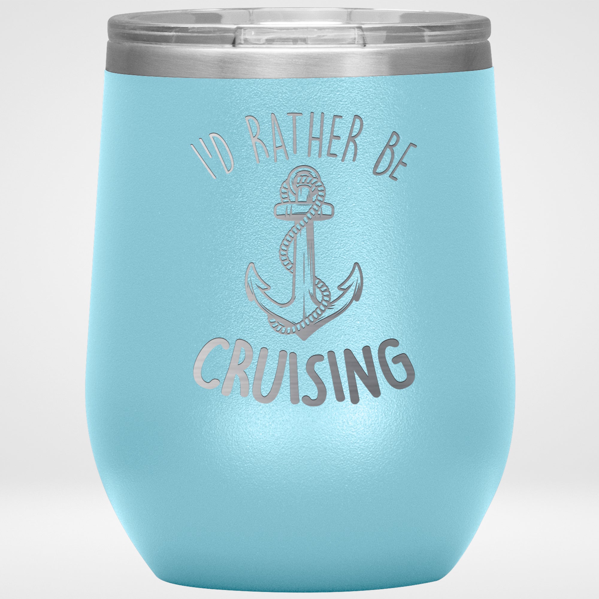 I'd Rather Be Cruising Stainless Steel Tumbler