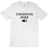 Load image into Gallery viewer, Unisex &#39;Staycation Mode On&#39; Shirt - Men&#39;s Staycay Vibes Tee