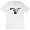 Unisex 'Staycation Mode On' Shirt - Men's Staycay Vibes Tee