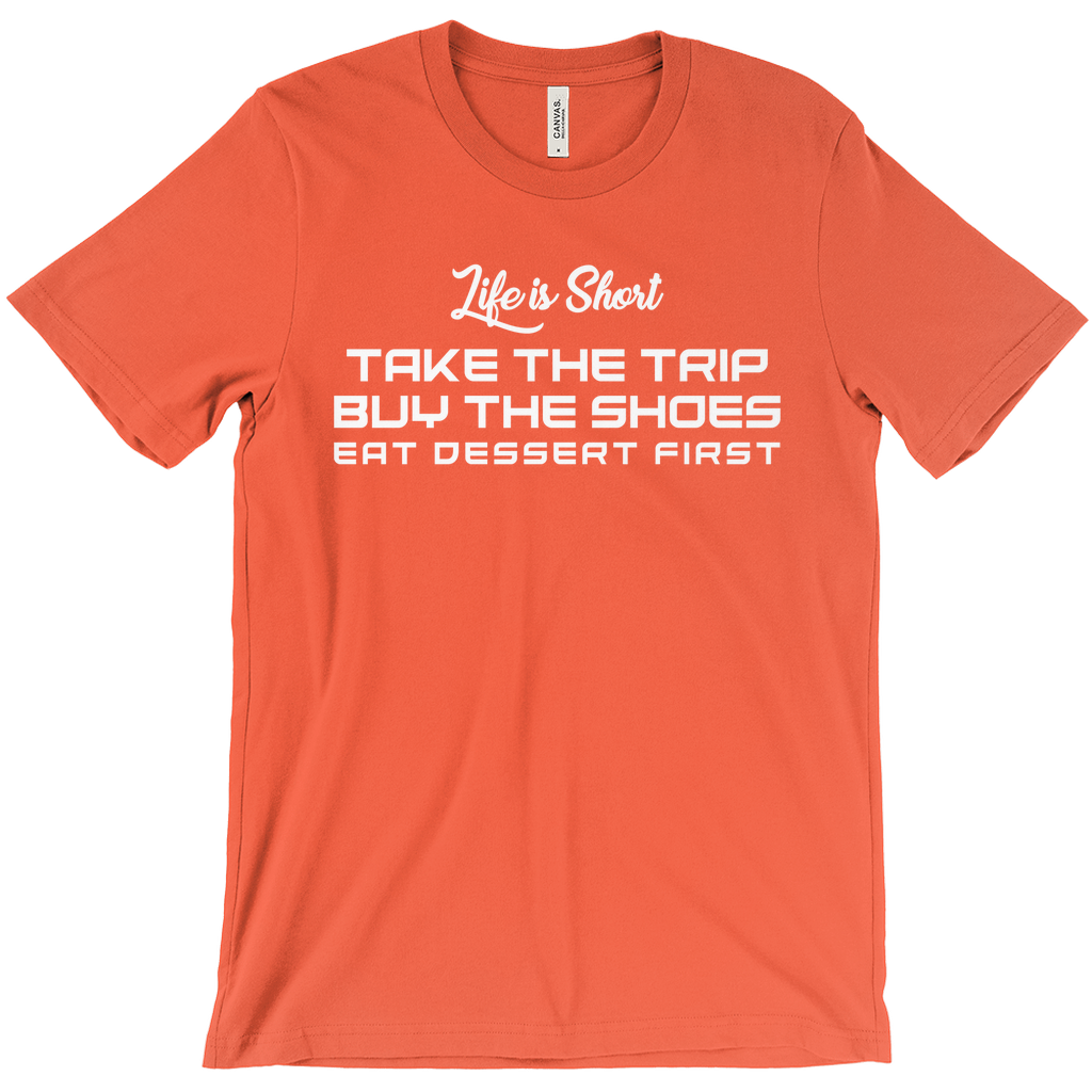 Life Is Short, Take The Trip - Unisex Travel Shirt