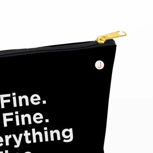 It’s Fine. I’m Fine. Everything Is Fine. Travel Accessory Pouch