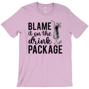 Blame It On The Drink Package - Funny Unisex Cruise Shirts