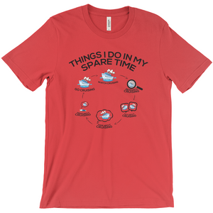 Hilarious Cruise Shirts: Spare Time Unisex Cruiser T-Shirts