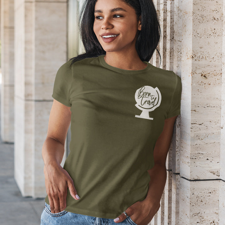 The Born To Travel Women's T-Shirt - Cool Tee For Any Wanderer. Original Version!