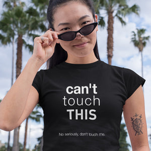 Hilarious 'Can't Touch This' #SocialDistancing Shirt For Women - Great Fit, Super Comfy