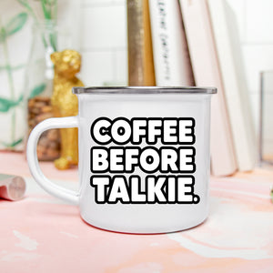 Coffee Before Talkie Enamel Camping Mug