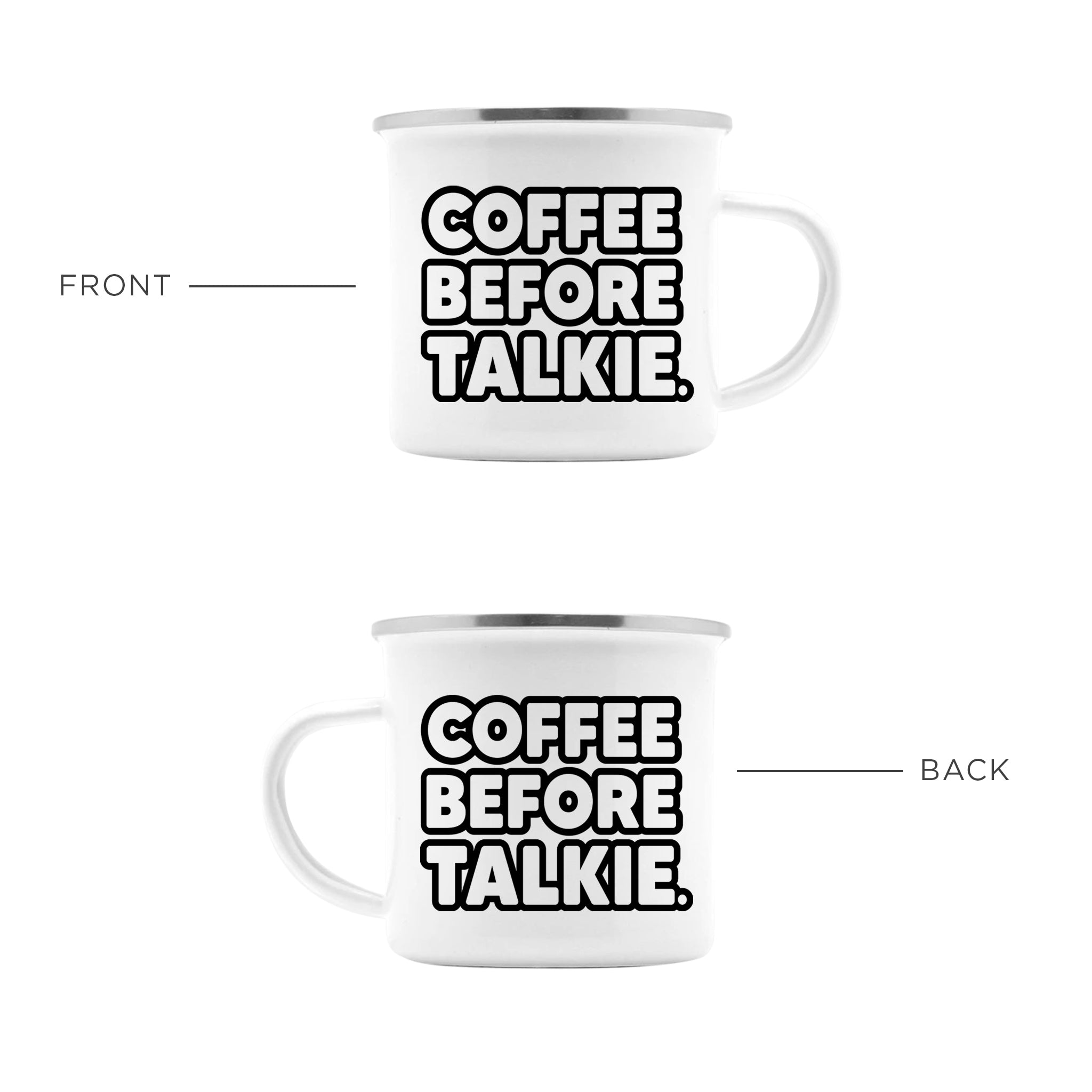 Coffee Before Talkie Enamel Camping Mug