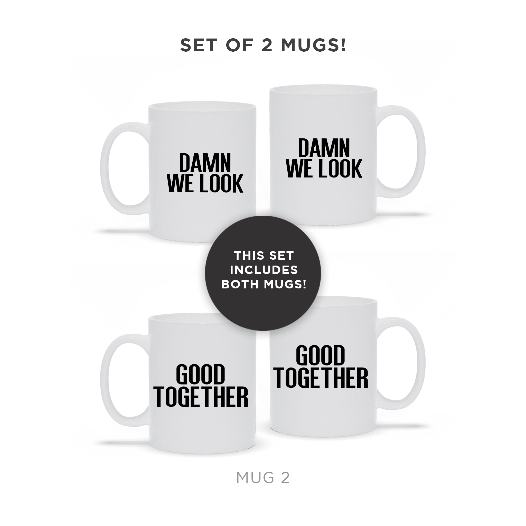 We Look Good Ceramic Mug Gift SET