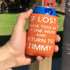 Load image into Gallery viewer, If Lost Can Cooler - The Ideal Personalized Summertime Gift!