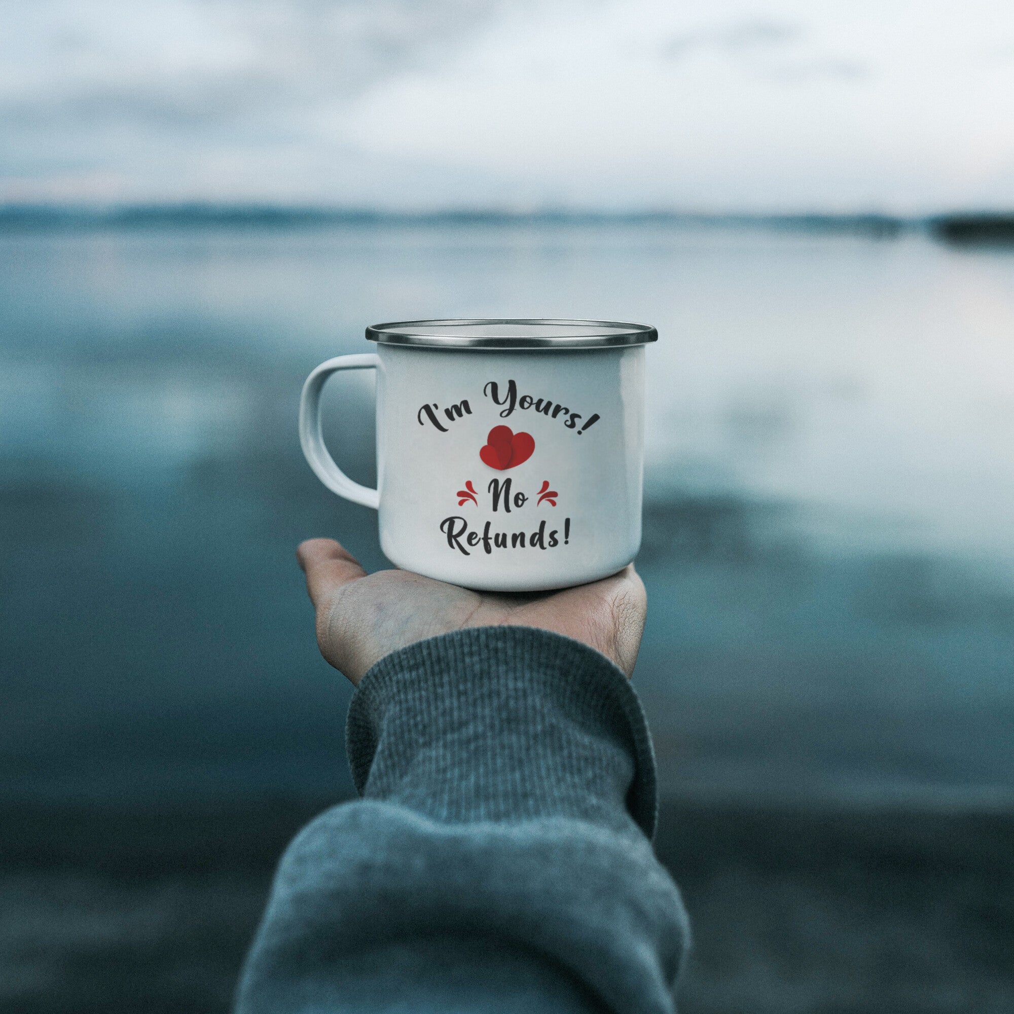 I'm Yours No Refunds Camping Mug