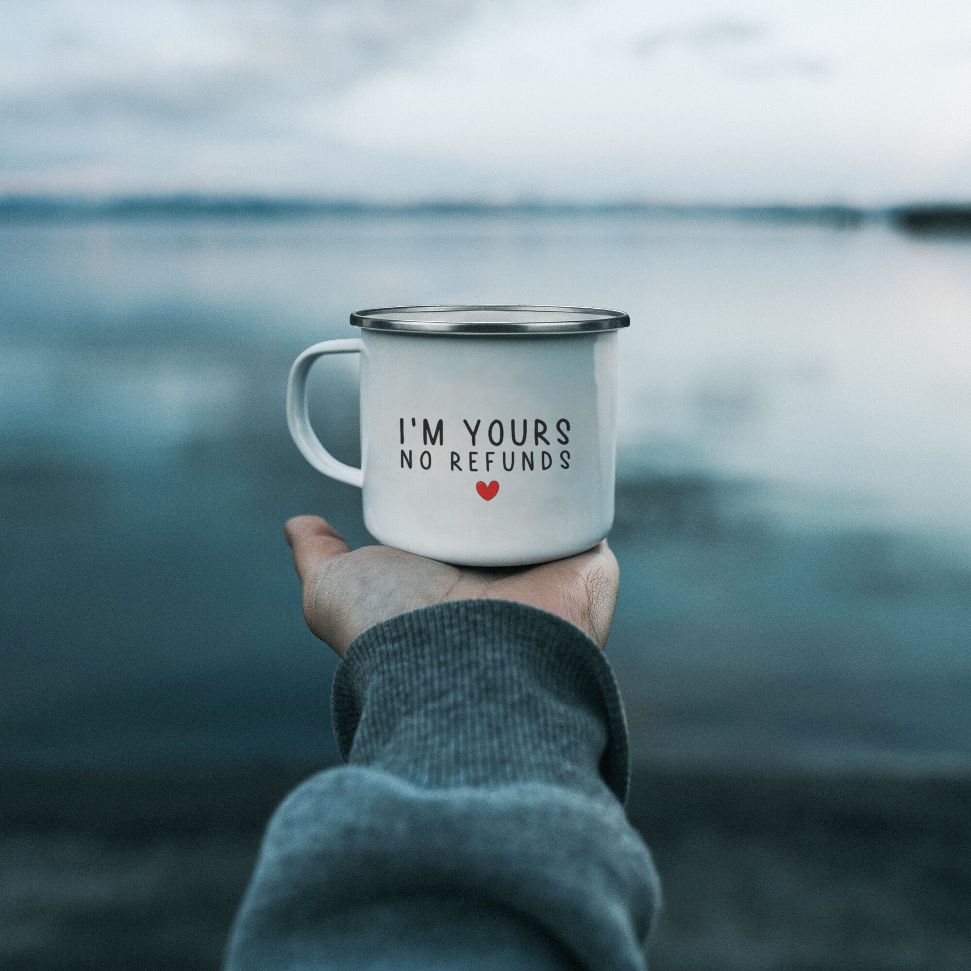I'm Yours No Refunds Enamel Camping Mug