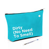 Dirty (No Need To Smell) Travel Accessory Pouch