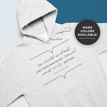 The World Is A Book Unisex Hoodie - Insanely Cozy Pull Over With One-Of-A-Kind Design