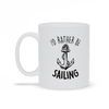 Load image into Gallery viewer, I&#39;d Rather Be Sailing Ceramic Mug