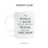 The World Is A Book Coffee Mug - Unique & Inspiration Ceramic Mug