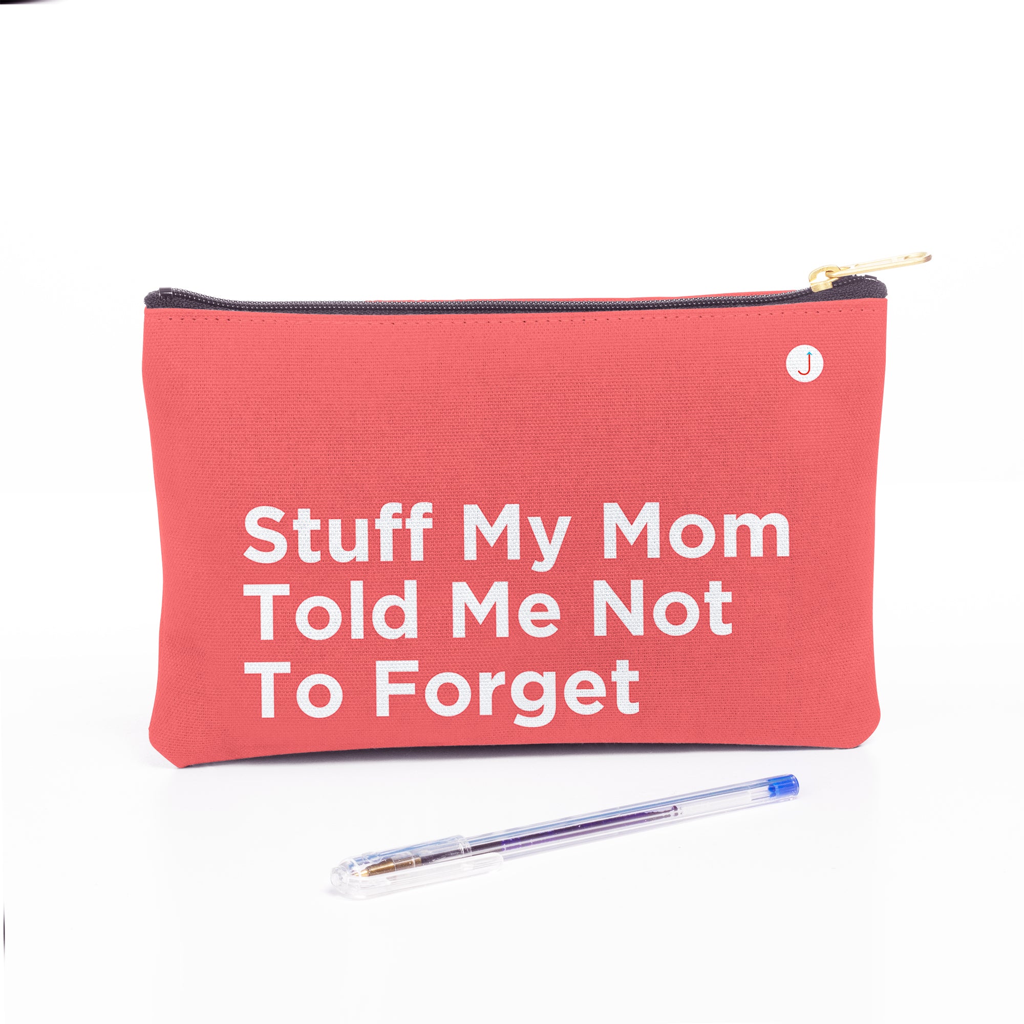 Stuff My Mom Told Me Not To Forget Travel Accessory Pouch