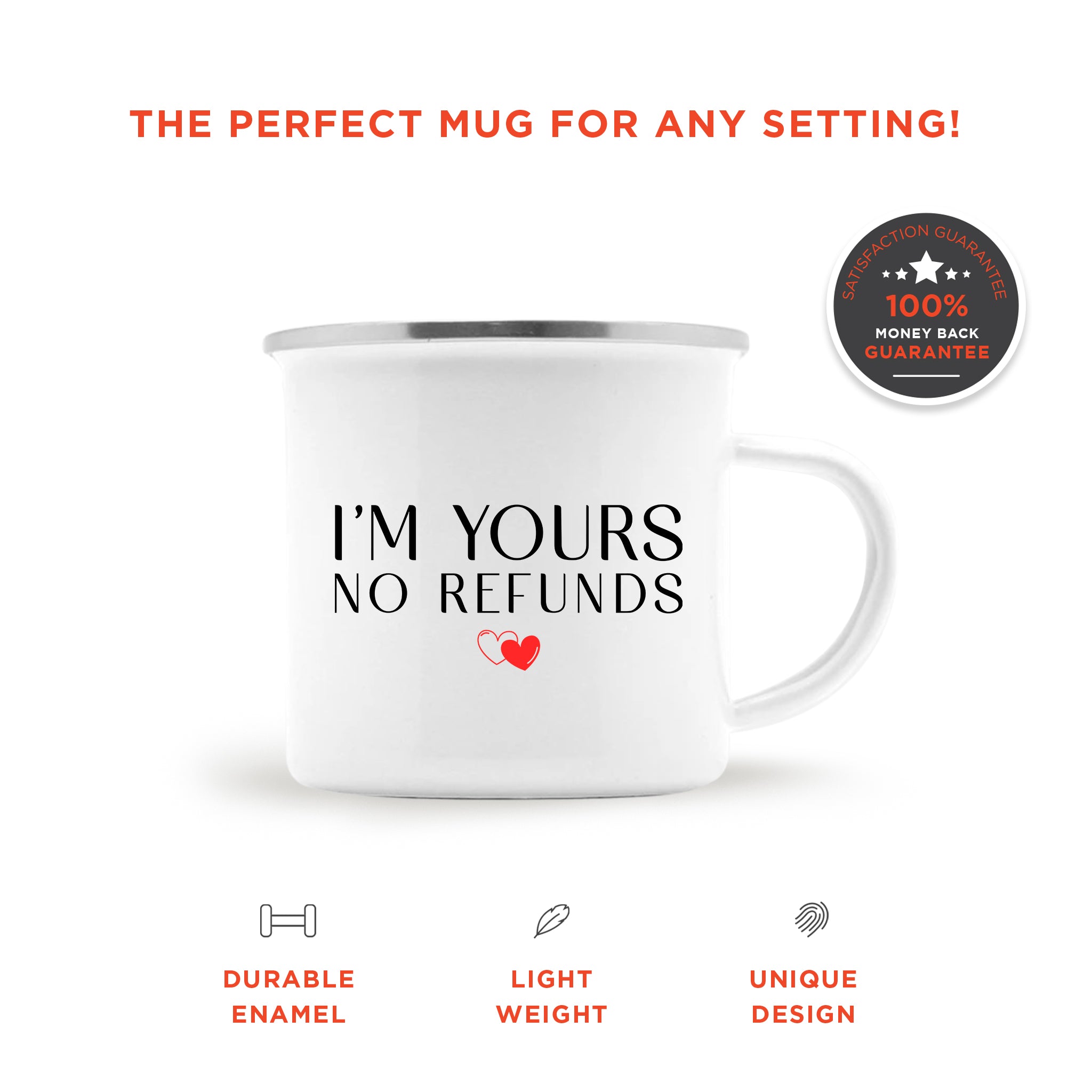 I'm Yours No Refunds Enamel Camping Mug